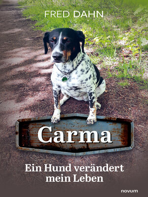 cover image of Carma – Ein Hund verändert mein Leben